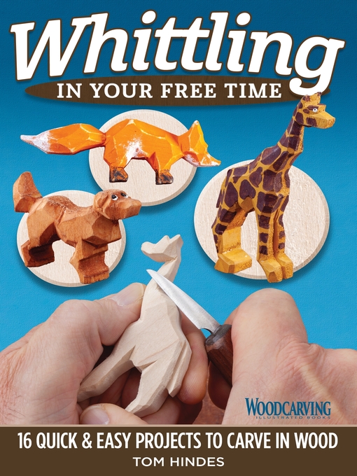 Title details for Whittling in Your Free Time by Tom  Hindes - Available